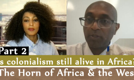 Is colonialism still alive in Africa?The Horn of Africa & the West By Prof. Biniam Awash part two